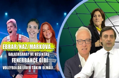 Galatasaray ve Beşiktaş, Fenerbahçe gibi olmalı...