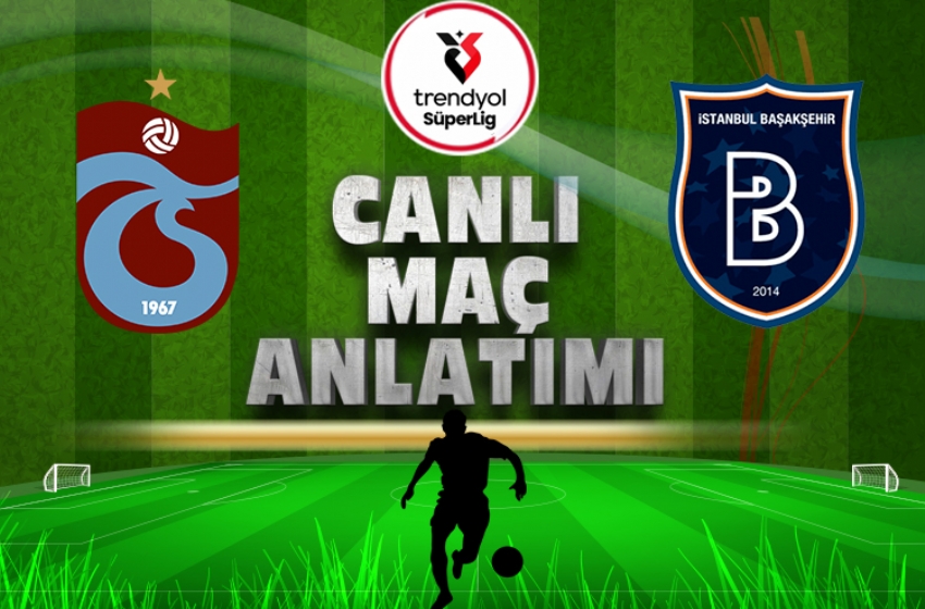 TRABZONSPOR-BAŞAKŞEHİR | CANLI