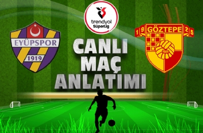 Eyüpspor - Göztepe (CANLI ANLATIM)