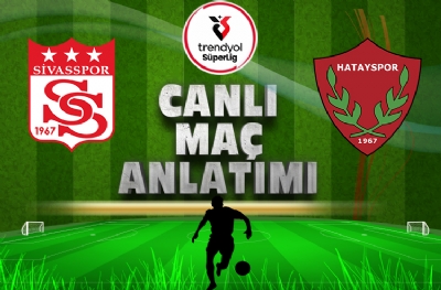 Sivasspor-Hatayspor (CANLI ANLATIM)