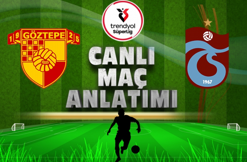 Göztepe-Trabzonspor | CANLI