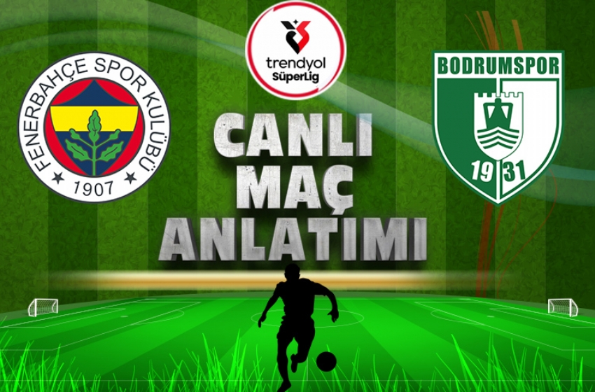 Fenerbahçe-Bodrumspor | CANLI