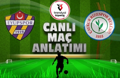 Eyüpspor-Rizespor (CANLI ANLATIM)