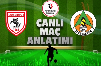 Samsunspor - Alanyaspor (CANLI ANLATIM)