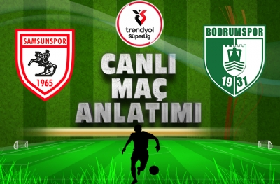 Samsunspor-Bodrumspor (CANLI ANLATIM)