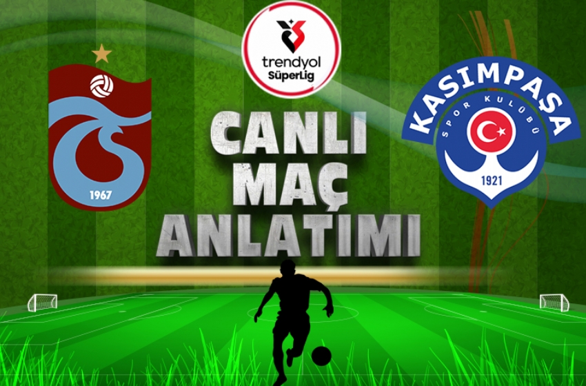 Trabzonspor - Kasımpaşa | CANLI