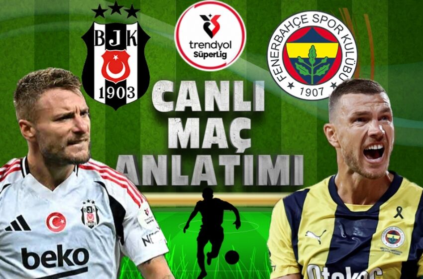 Beşiktaş - Fenerbahçe | CANLI