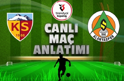 Kayserispor-Alanyaspor (CANLI ANLATIM)