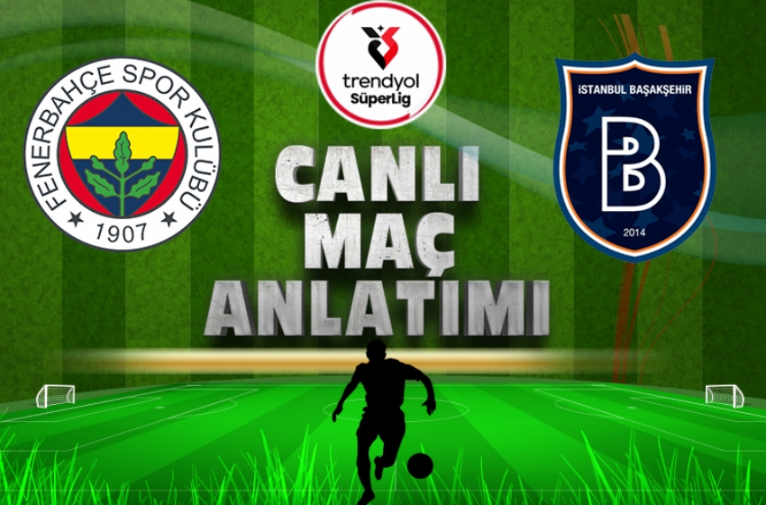 Fenerbahçe-Başakşehir | CANLI