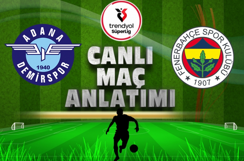 Adana Demirspor - Fenerbahçe | CANLI