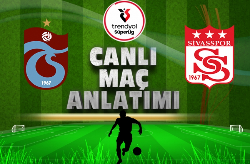 Trabzonspor - Sivasspor | CANLI