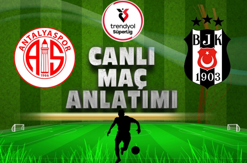 Antalyaspor - Beşiktaş maçı ne zaman, saat kaçta ve hangi kanalda canlı yayınlanacak?