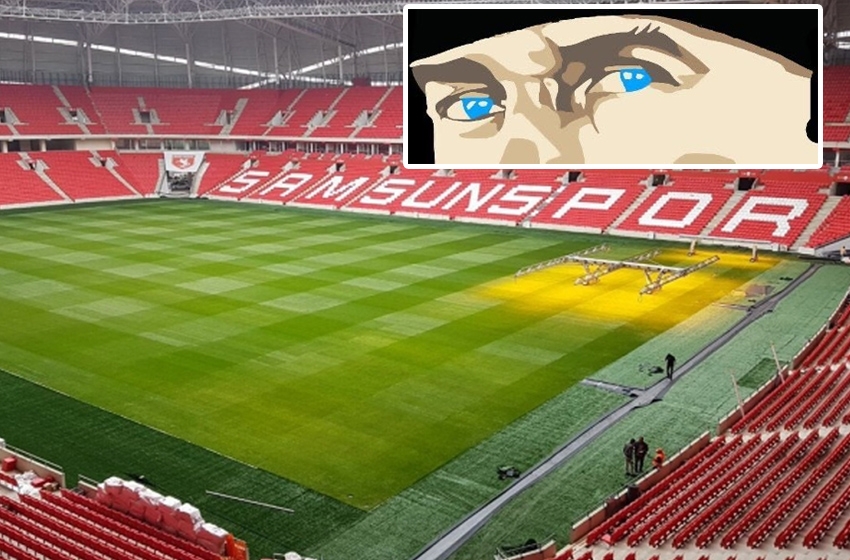 Atatürk'ün gözlerini dikmesi Samsunspor'un borcu!