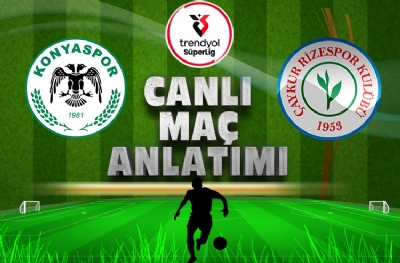 Konyaspor-Çaykur Rizespor (CANLI ANLATIM)
