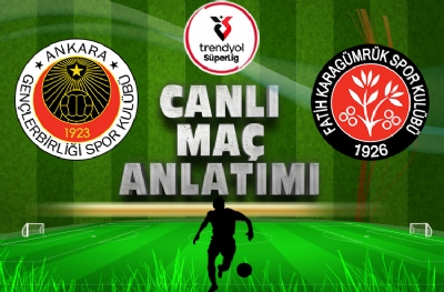 Gençlerbirliği-Fatih Karagümrük (CANLI ANLATIM)