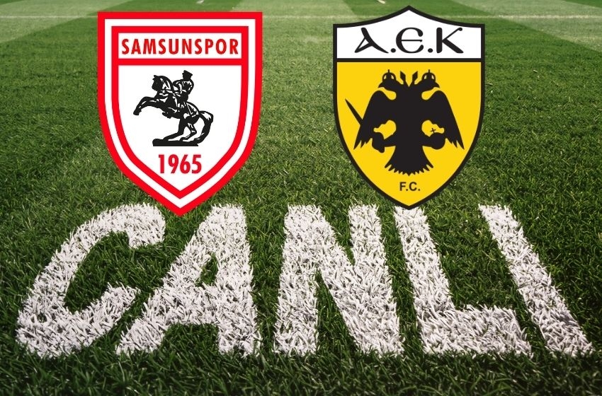 Samsunspor - AEK | CANLI