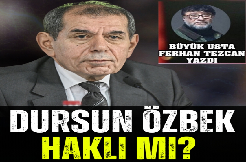 DURSUN ÖZBEK HAKLI MI?