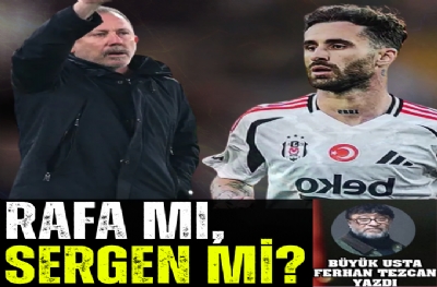 RAFA MI, SERGEN Mİ?